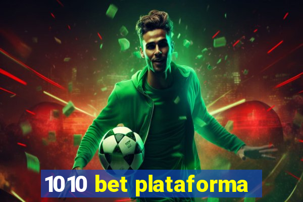 1010 bet plataforma